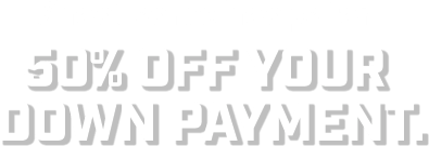 Shoot some hoops for 50% off your down payment.