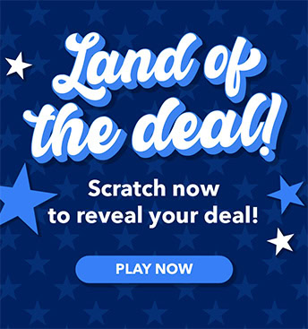 Land of the deal! Scratch now to reveal your deal!